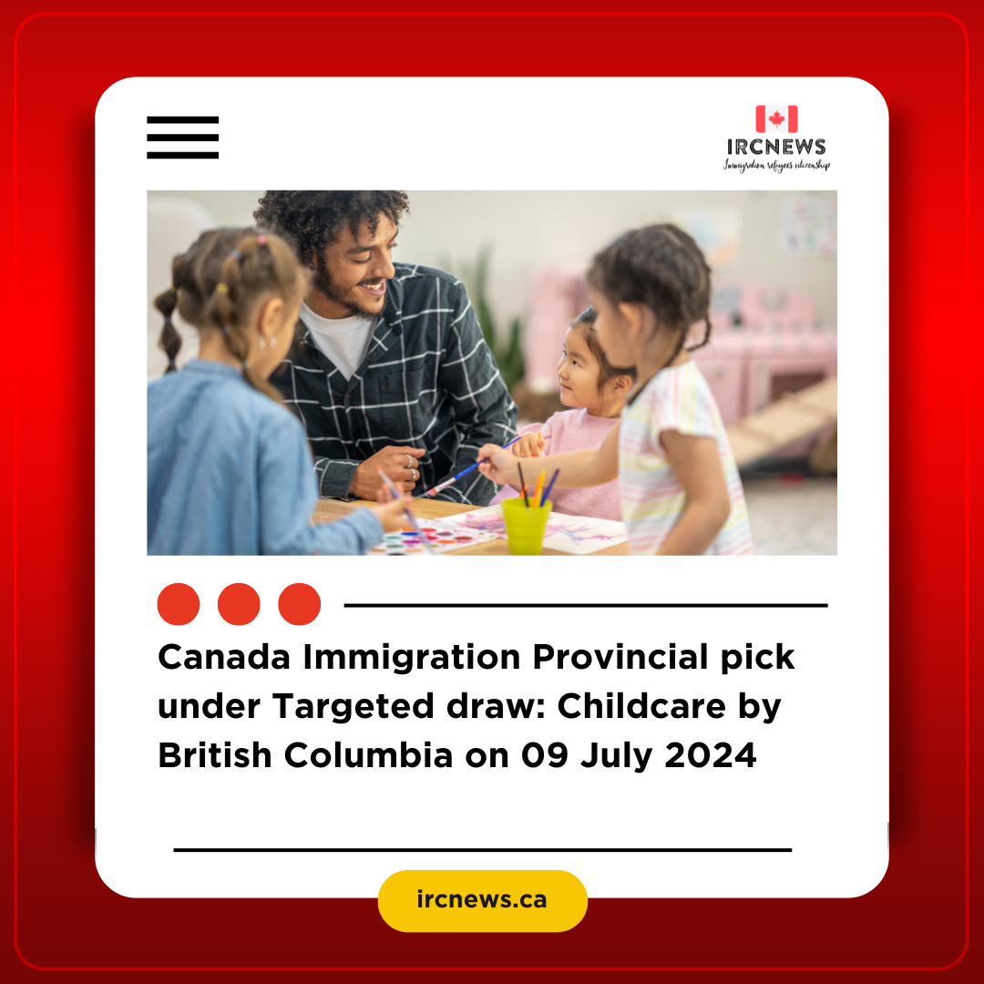 BC PNP draw: Childcare, Jul 9, 2024